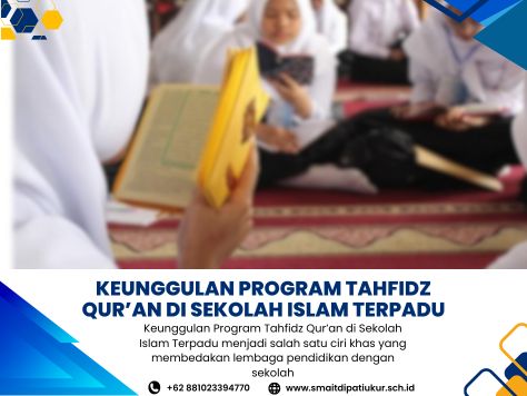 Keunggulan Program Tahfidz Qur’an di Sekolah Islam Terpadu
