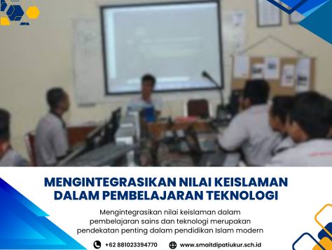 Mengintegrasikan Nilai Keislaman dalam Pembelajaran Teknologi