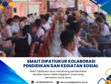 SMAIT DIPATIUKUR Kolaborasi Pendidikan dan Kegiatan Sosial