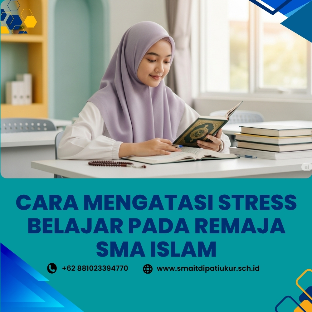 Cara Mengatasi Stress Belajar pada Remaja SMA Islam