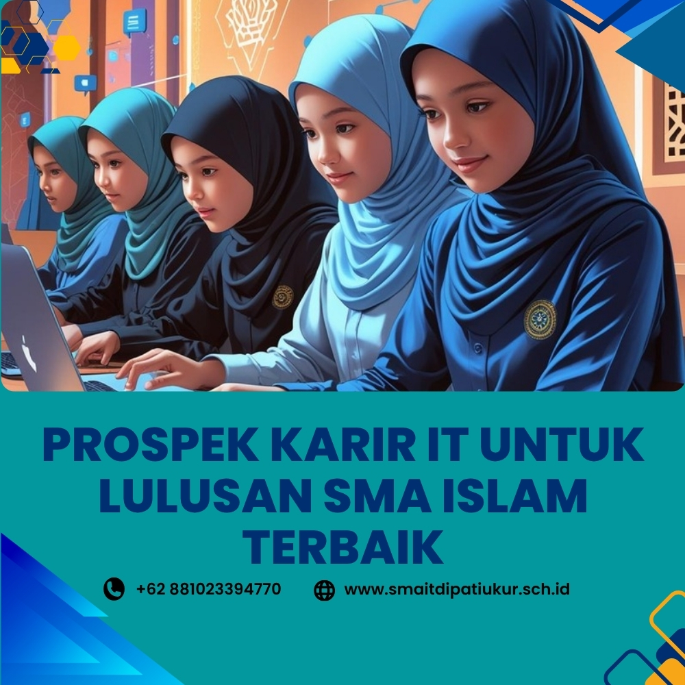 Prospek Karir IT untuk Lulusan SMA Islam Terbaik