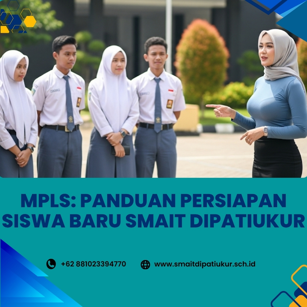 MPLS: Panduan Persiapan Siswa Baru SMAIT Dipatiukur Javabetsport