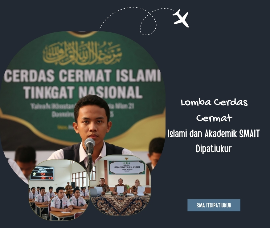 Lomba Cerdas Cermat Islami dan Akademik SMAIT Dipatiukur